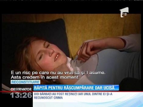 O adolescentă de 17 ani, răpită pentru răscumpărare, a fost ucisă