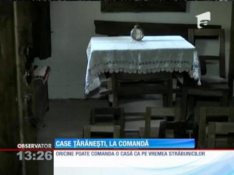 Case ţărăneşti, la comandă