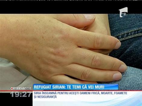 Refugiat sirian: te temi că vei muri