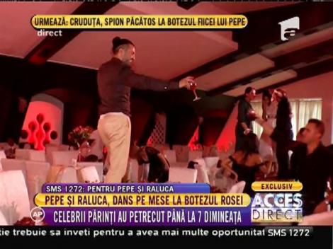 Pepe și Raluca, dans pe mese la botezul Rosei