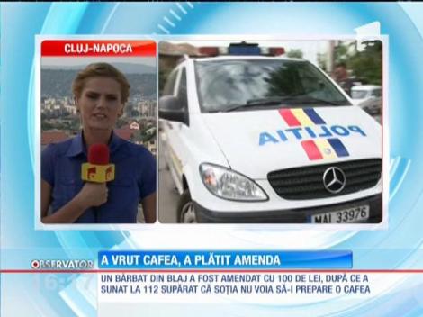 A sunat la 112 pentru că soția lui nu a vrut să-i prepare o cafea!