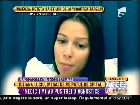 Iuliana Luciu, mesaj emoţionant de pe patul de spital!