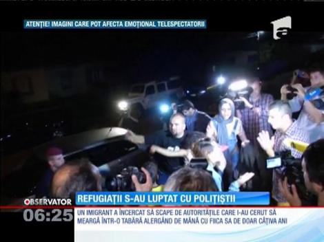 Refugiații din Ungaria s-au bătut cu polițiștii