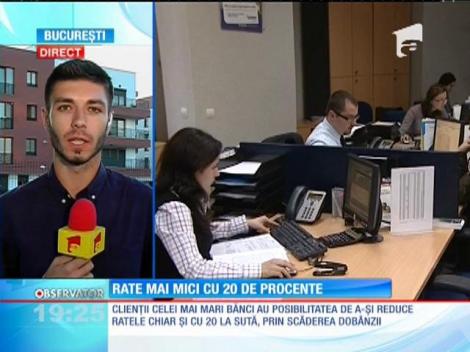 Rate mai mici cu 20 de procente