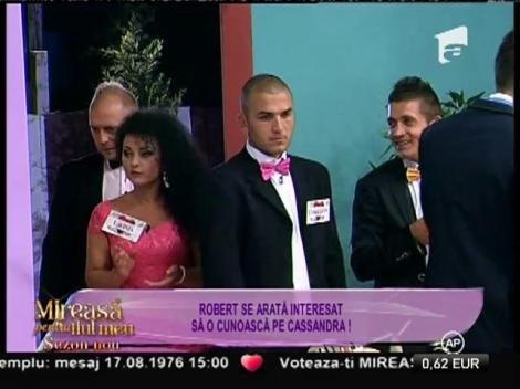 Robert a pus ochii pe Cassandra încă din prima seară!