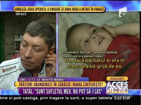 Nicolae, amantul femeii care și-a abandonat copiii: "A plecat din cauză ca era bătută măr de soțul ei!"