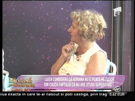 Luiza, mama lui Tudor: "Adriana nu îl place pe Tudor din cauza faptului că nu are studii superioare!"