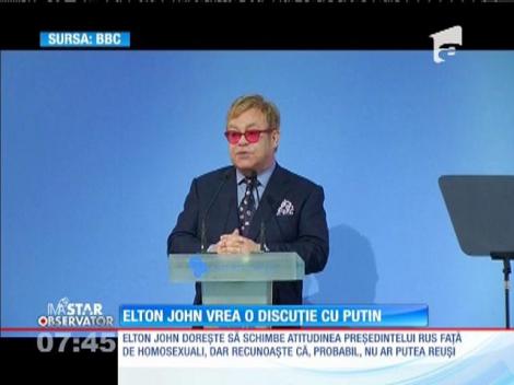 Elton John vrea o discuţie cu Vladimir Putin