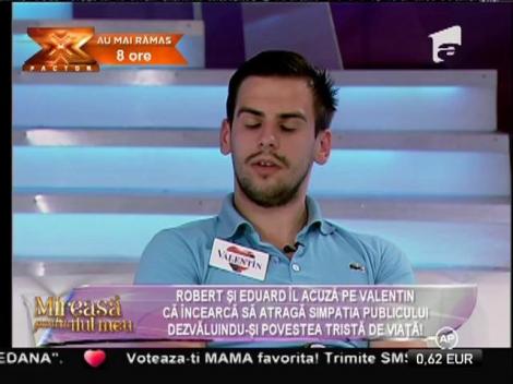 Valentin, acuzat că încearcă să atragă publicul de partea lui cu povestea sa tristă de viață!
