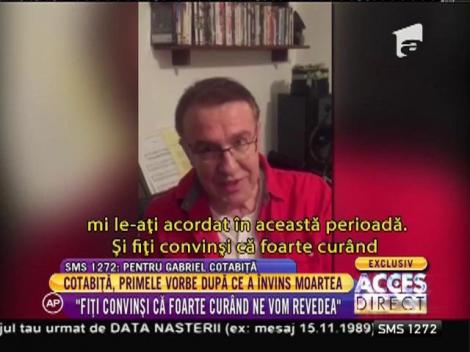 Gabriel Cotabiţă, primele vorbe după ce a învins moartea