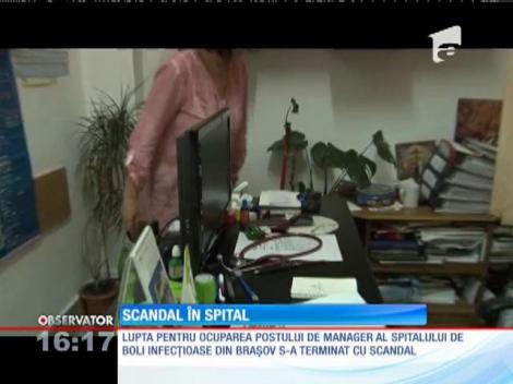 Lupta pentru ocuparea postului de manager al spitalului de Boli Infecţioase din Braşov s-a terminat cu scandal