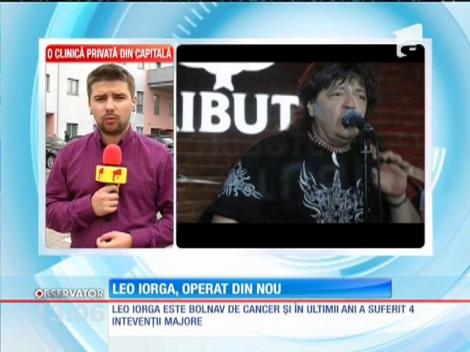 A patra intervenţie chirurgicală pentru Leo Iorga