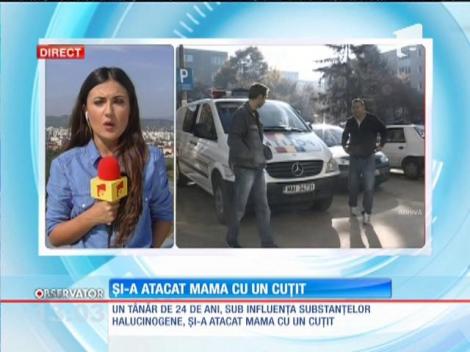 Un tânăr şi-a atacat mama cu un cuţit