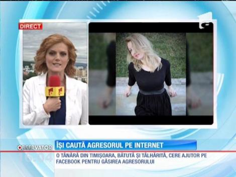 O tânără din Timişoara îşi caută agresorul pe reţetele de socializare