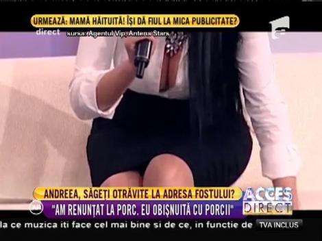 Andreea Mantea, săgeți către fostul iubit: "Am renunțat la porc. Sunt obișnuită cu ei!"