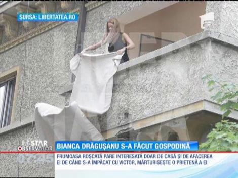 Bianca Drăguşanu s-a făcut gospodină