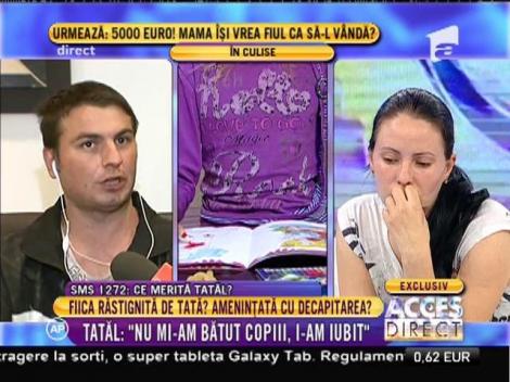 Tatăl: "Nu mi-am bătut copiii, i-am iubit"