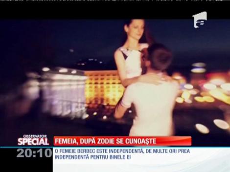 SPECIAL! Femeia, după zodie se cunoaşte