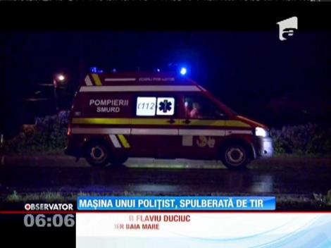 Baia Mare: Maşina unui poliţist, spulberată de TIR