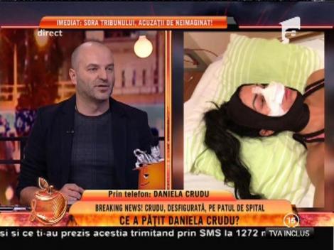 Daniela Crudu, desfigurată pe patul de spital!