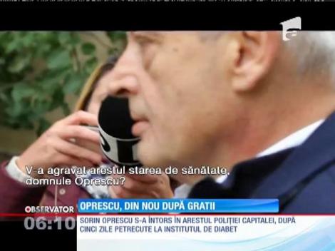 Sorin Oprescu s-a întors înarestul Poliţiei Capitalei