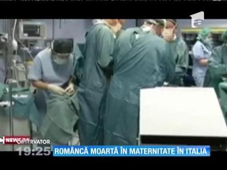 Scandal imens după moartea unei românce într-o maternitate din Italia