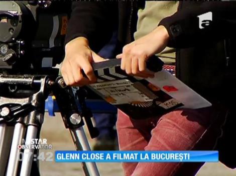 Glenn Close a filmat în București