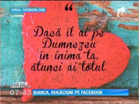 Bianca Drăguşanu, rugăciuni pe Facebook