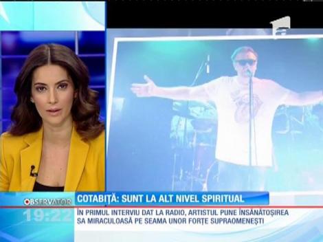 Gabriel Cotabiţă spune că a primit o nouă misiune de la entităţi superioare
