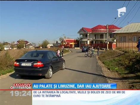 Trăiesc din ajutoare sociale, dar dorm în palate cu turnuleţe