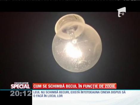 SPECIAL! Cum se schimbă becul &icirc;n funcţie de zodie
