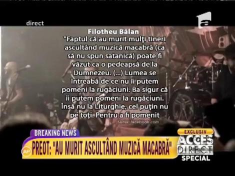 Afirmaţiile unui preot şochează o ţară întreagă: ”Faptul că au murit tineri ascultând muzică macabră poate fi o pedeapsă de la Dumnezeu!”