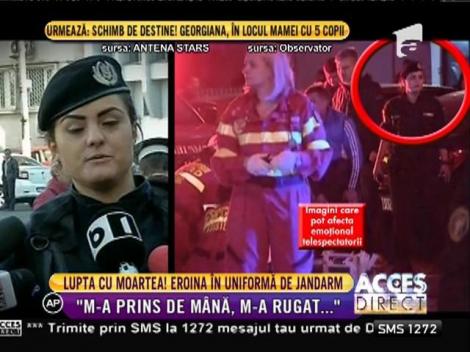 Eroina în uniformă de jandarm: ”Am acționat ca un simplu om. Dorința de a ajuta întrecea orice”