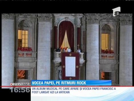 Vocea Papei, pe ritmuri rock