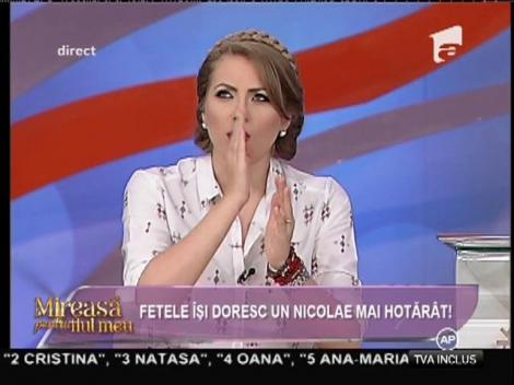 Fetele îşi doresc un Nicolae mai hotărât!