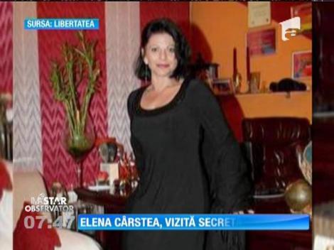Elena Cârstea, vizită secretă în România