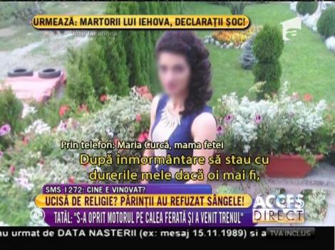 Maria Curcă, mama fetei căreia i s-a refuzat transfuzia de sânge: "Așteptăm rezultatul autopsiei"