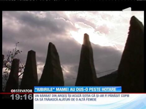Un bărbat din Argeş îşi acuză soţia că şi-ar fi părăsit copiii că să trăiască alături de o altă femeie