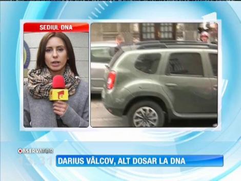 Darius Vâlcov, un nou dosar penal la DNA