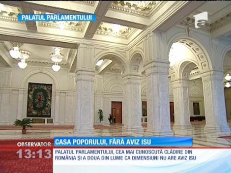 Palatul Parlamentului nu are aviz ISU