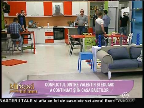 Valentin şi Eduard, o nouă discuţie aprinsă: De ce s-au certat cei doi concurenţi