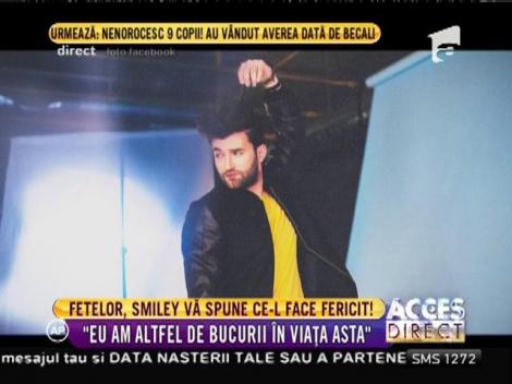 Fetelor, Smiley vă spune ce-l face fericit!