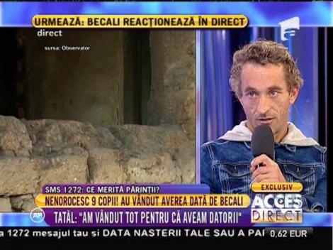 Tatăl: "Am vândut tot pentru că aveam datorii"