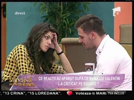 Reacții după ce mama lui Valentin l-a criticat pe Eduard!
