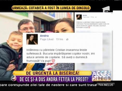 Andra, de urgență la biserică