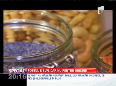 Special! Cum să nu te îngrași în post