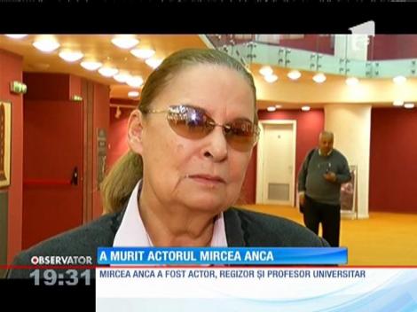 A murit actorul Mircea Anca