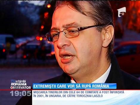 Extremiştii care vor să rupă România
