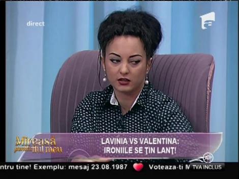 Lavinia: ”Le-am vorbit fetelor frumos, dar am fost jignită cumplit!”