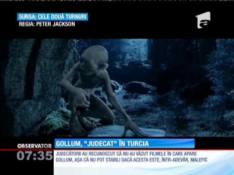 Gollum, personajul din "Stăpânul Inelelor", ”judecat” în Turcia